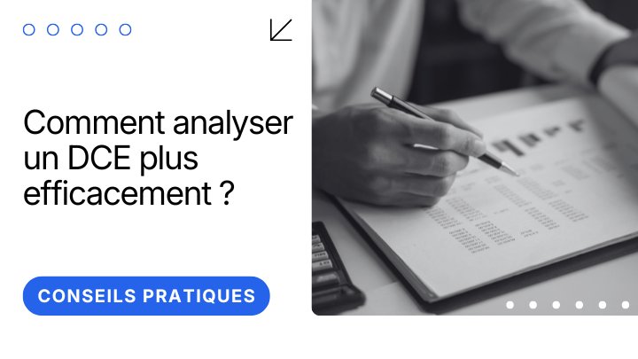 Comment analyser un DCE plus efficacement ?